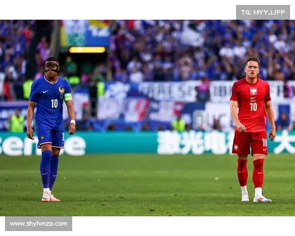 2023法国对波兰比赛你必须了解的十大亮点深度前瞻解析专题篇